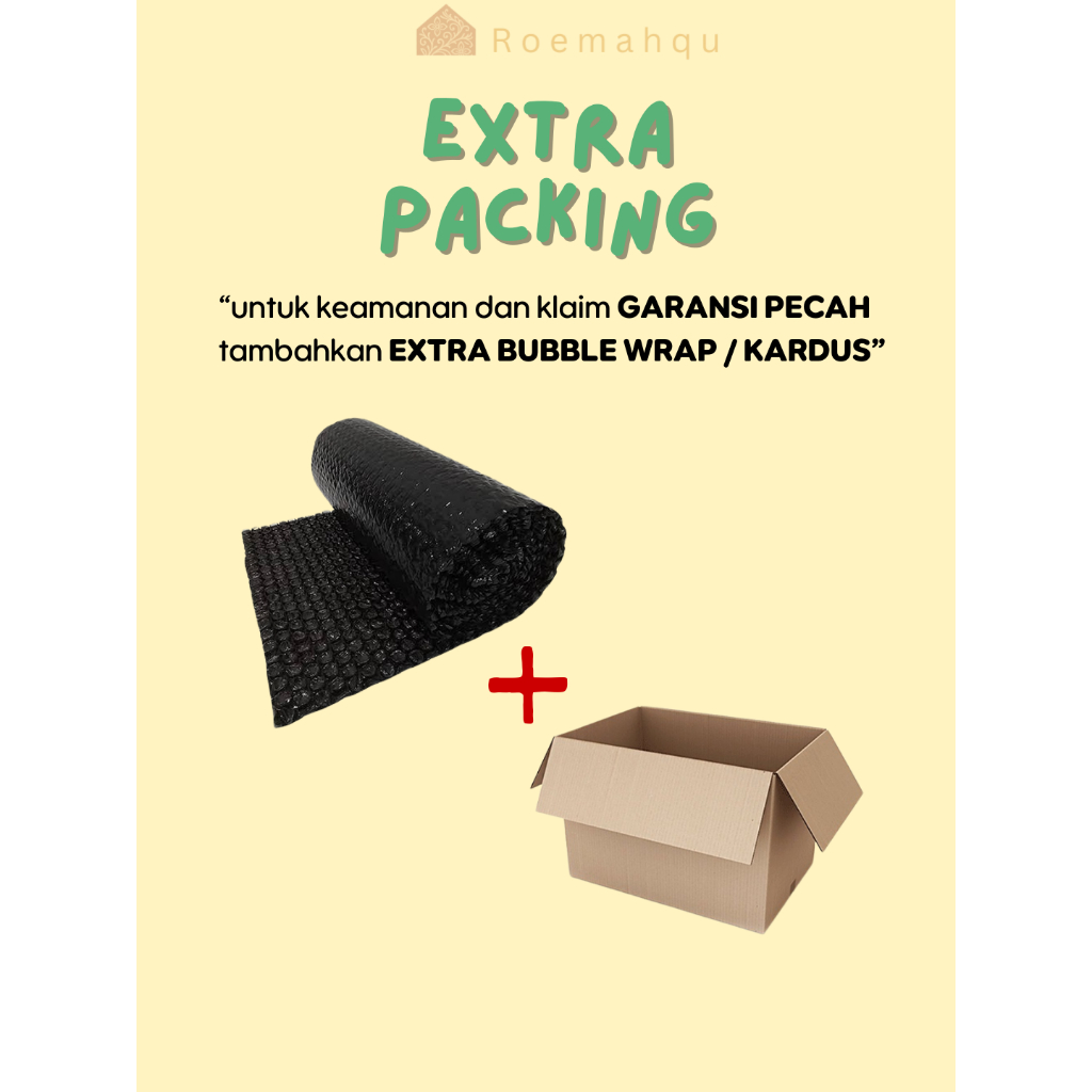 

Extra packingan Bubble Wrap dan Kardus