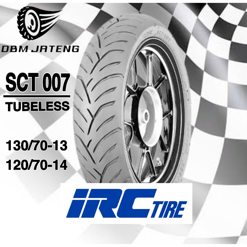 100% ORIGINAL & BARU BAN IRC SCT007 TL TUBELESS RING 14 DAN 13 UKURAN 130/70-13 120/70-14 TUBLES BAN