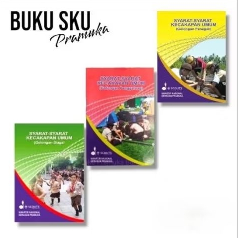 

BUKU SKU PRAMUKA SIAGA, PENGGALANG, PENEGAK