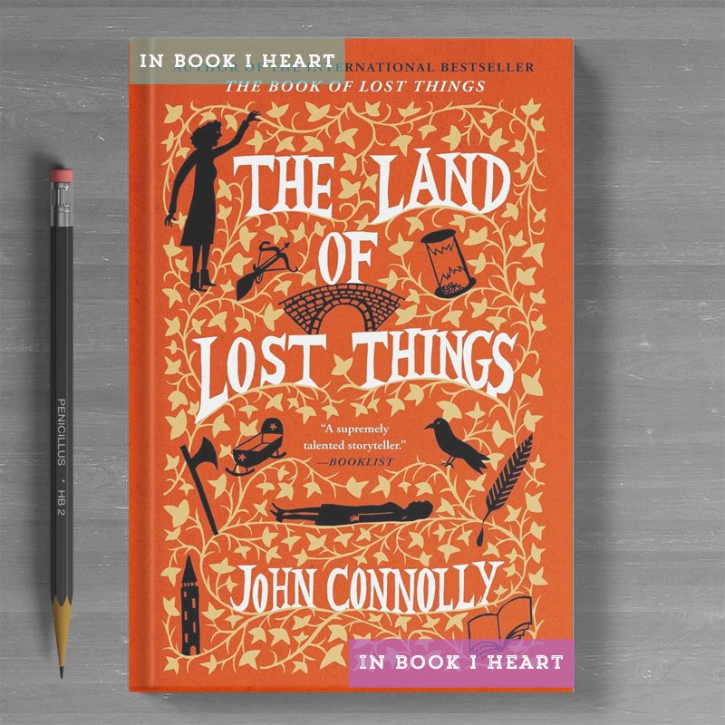 The Land of Lost Things: A Novel (The Book of Lost Things) by John Connolly