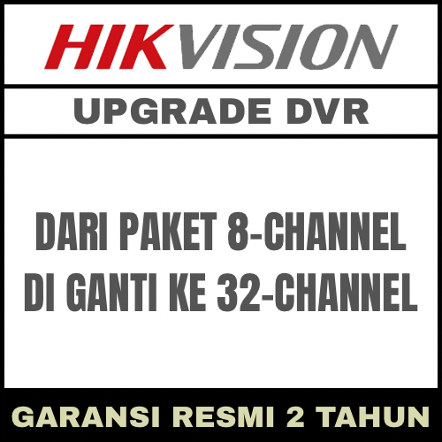 UPGRADE DVR HIKVISION DARI 8 CHANNEL KE 32 CHANNEL