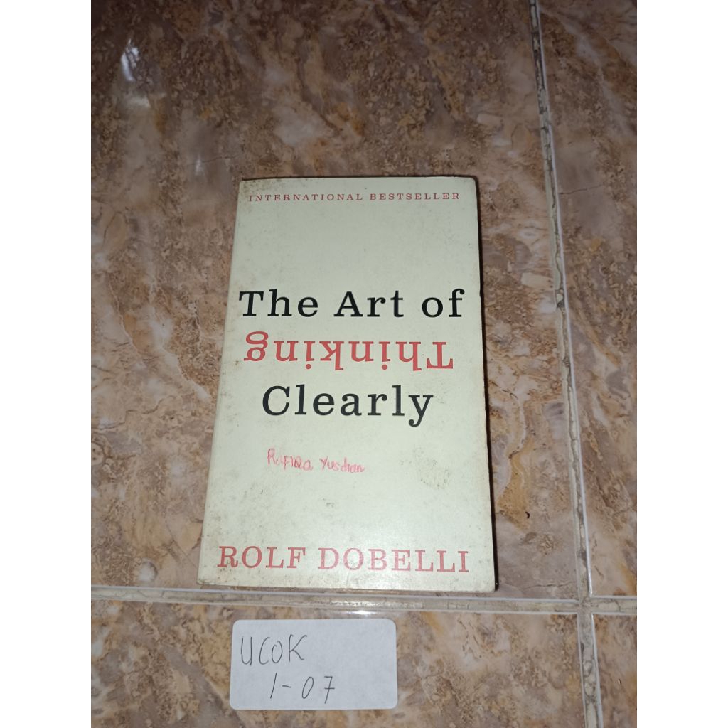 Buku The art of Thinking clearly - Rolf Dobelli