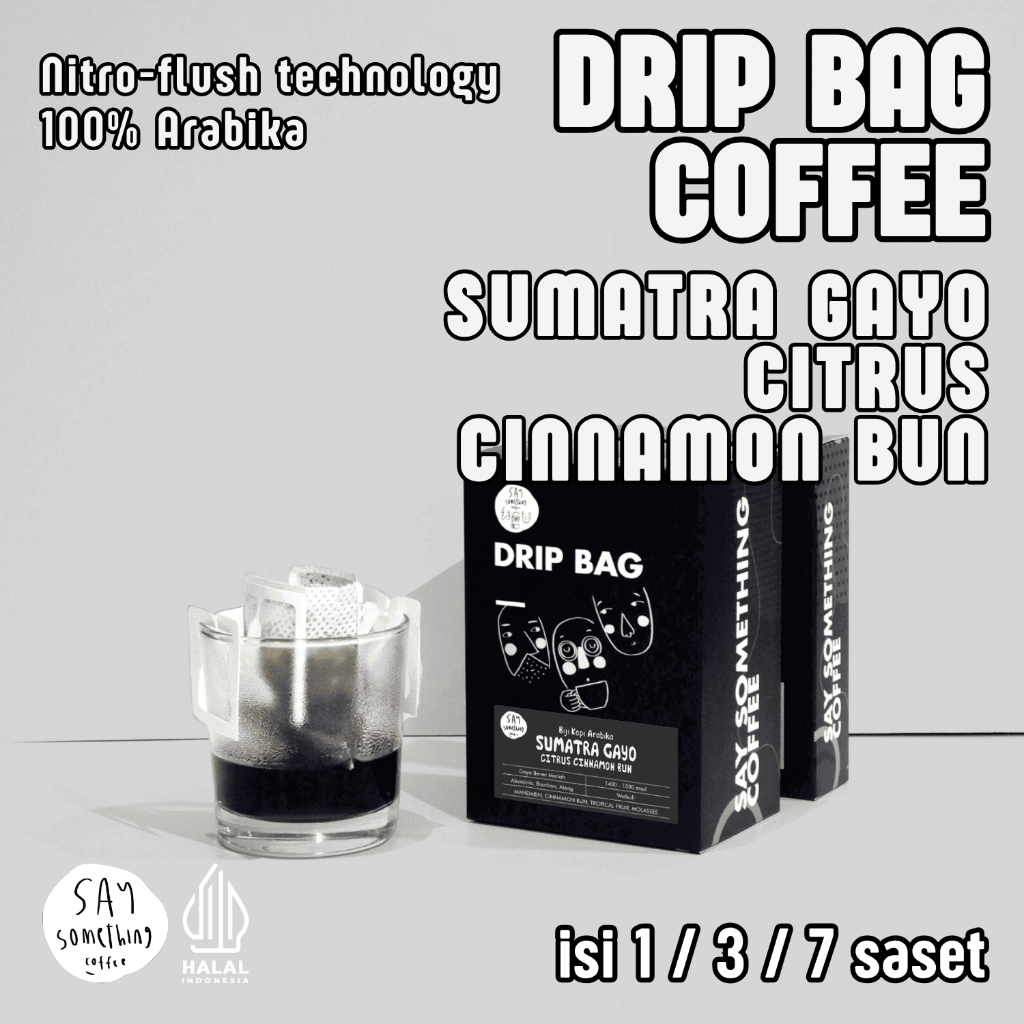 

Say Something Coffee Drip Bag Coffee - Sumatra Gayo Citrus Cinnamon Bun
