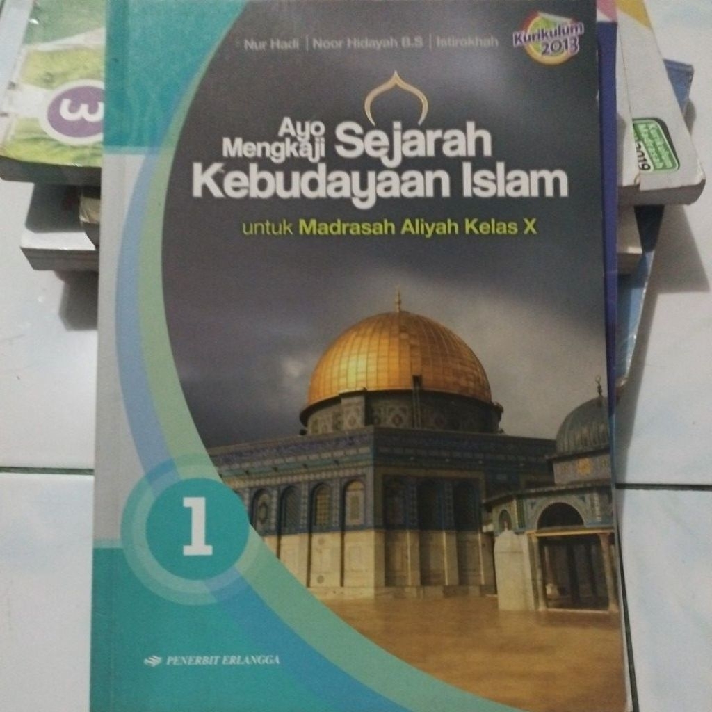 AYO MENGKAJI SEJARAH KEBUDAYAAN ISLAM KELAS 10