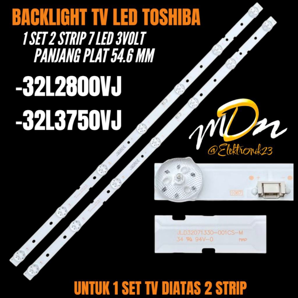 BACKLIGHT TV LED TOSHIBA 32 INCH 32L2800VJ- 32L3750VJ BACKLIGHT TV LED TOSHIBA