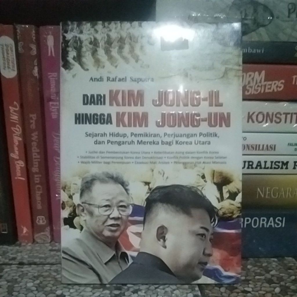 DARI KIM JONG-IL HINGGA KIM JONG-UN (sejarah hidup, pemikiran, perjuangan politik, dan pengaruh mere
