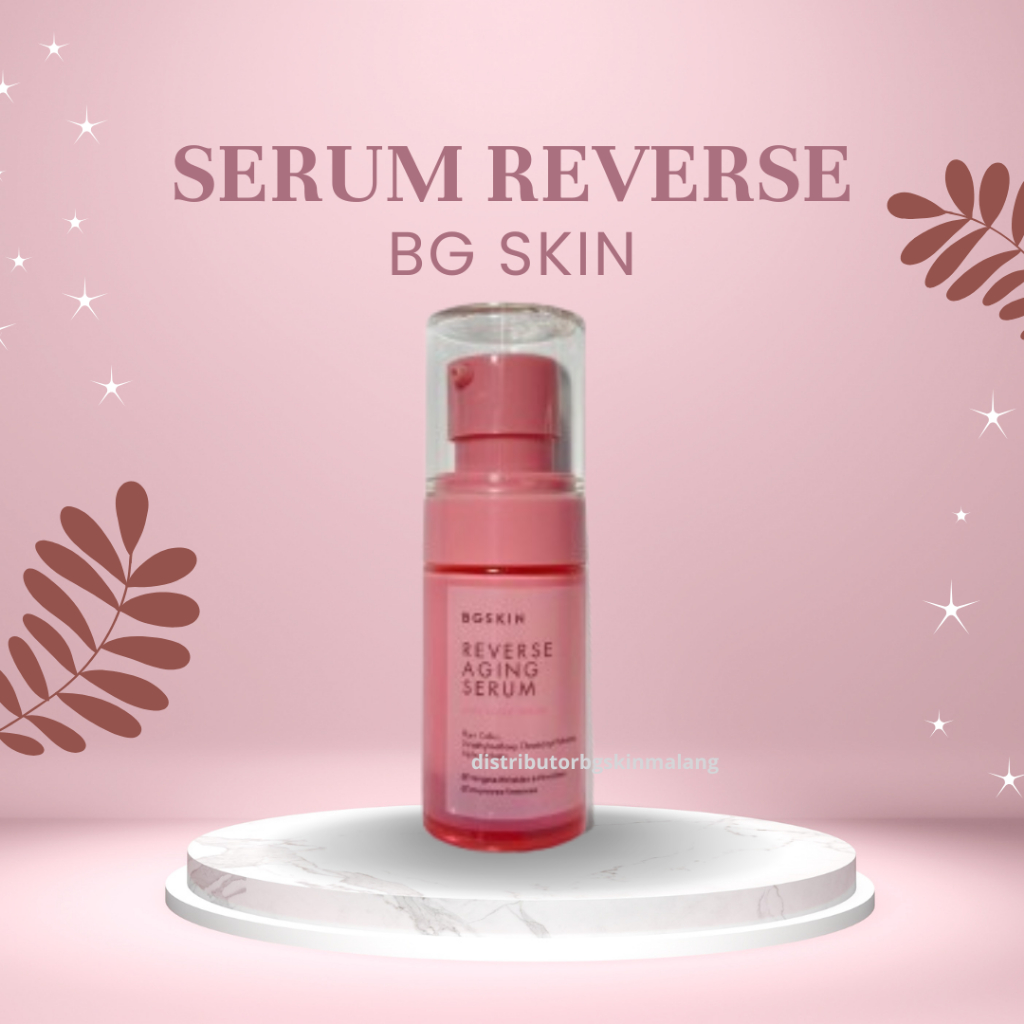 BGSKIN BG Skin Reverse Aging Serum Skincare perawatan pencegah penuaan dini kulit wajah Beauty Glow 