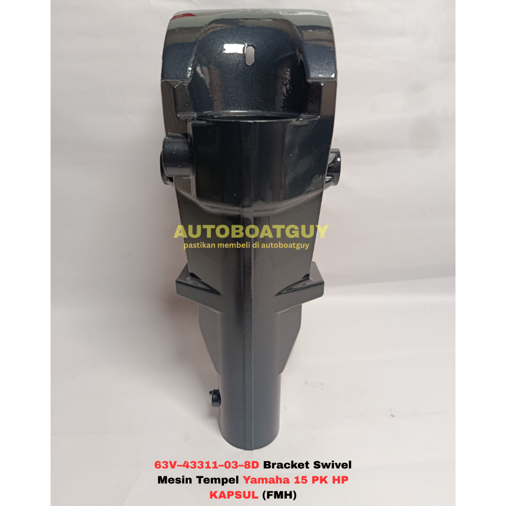 63V–43311–03–8D Bracket Swivel Mesin Tempel Yamaha 15 PK HP KAPSUL (FMH)