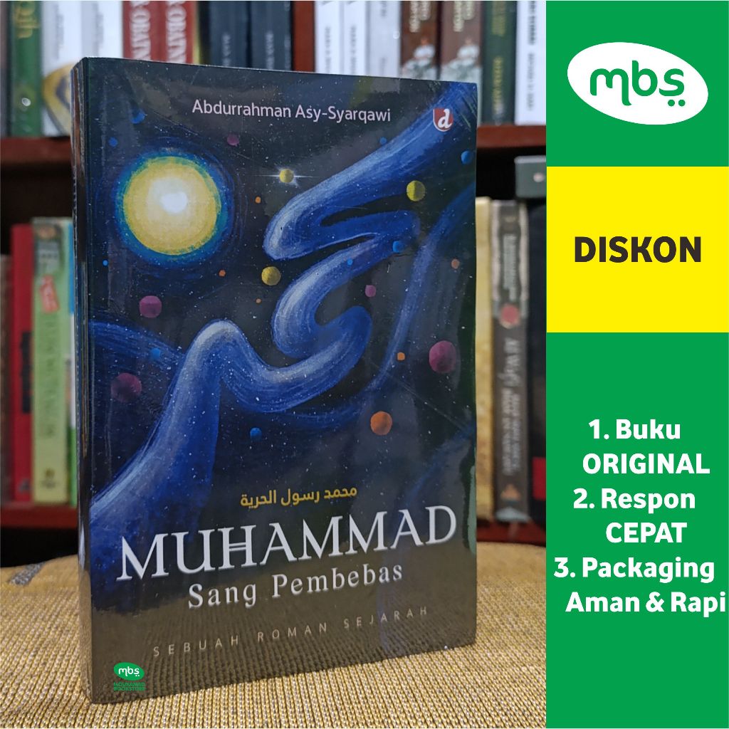 BUKU MUHAMMAD SANG PEMBEBAS - Sebuah Roman Sejarah - Abdurrahman Asy- Syarqawi