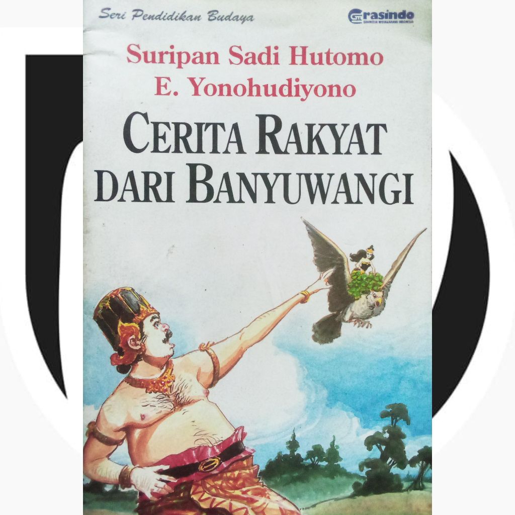 Buku Cerita Rakyat Dari Banyuwangi _ Terbitan Grasindo
