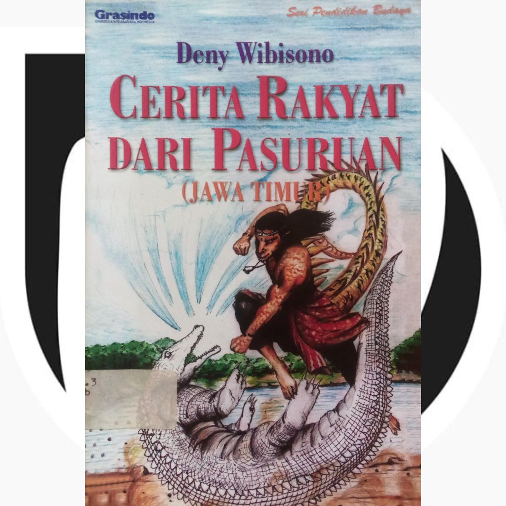 Buku Cerita Rakyat Dari Pasuruan _ Terbitan Grasindo