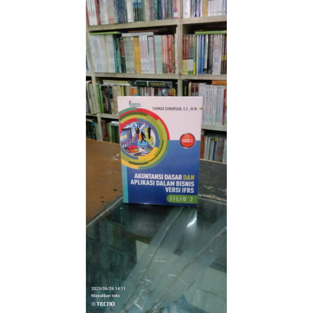 AKUNTANSI DASAR DAN APLIKASI DALAM BISNIS VERSI IFRS Jld. 2 - Penulis: Thomas Sumarsan, S.E, M.M