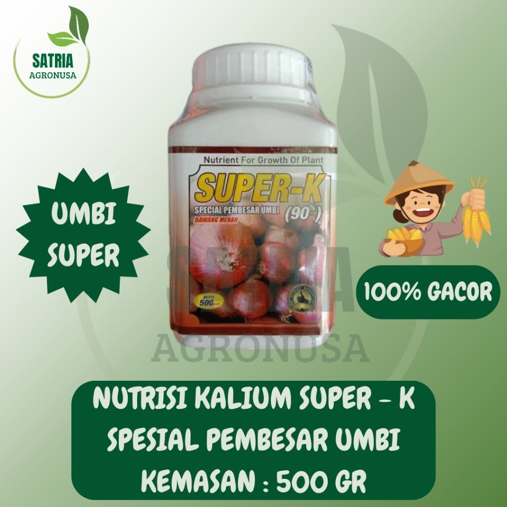 SUPER-K KALIUM 90% 500 GR / PUPUK PEMBESAR UMBI BAWANG MERAH / KELIR BAWANG MAKIN MERAH MERONA
