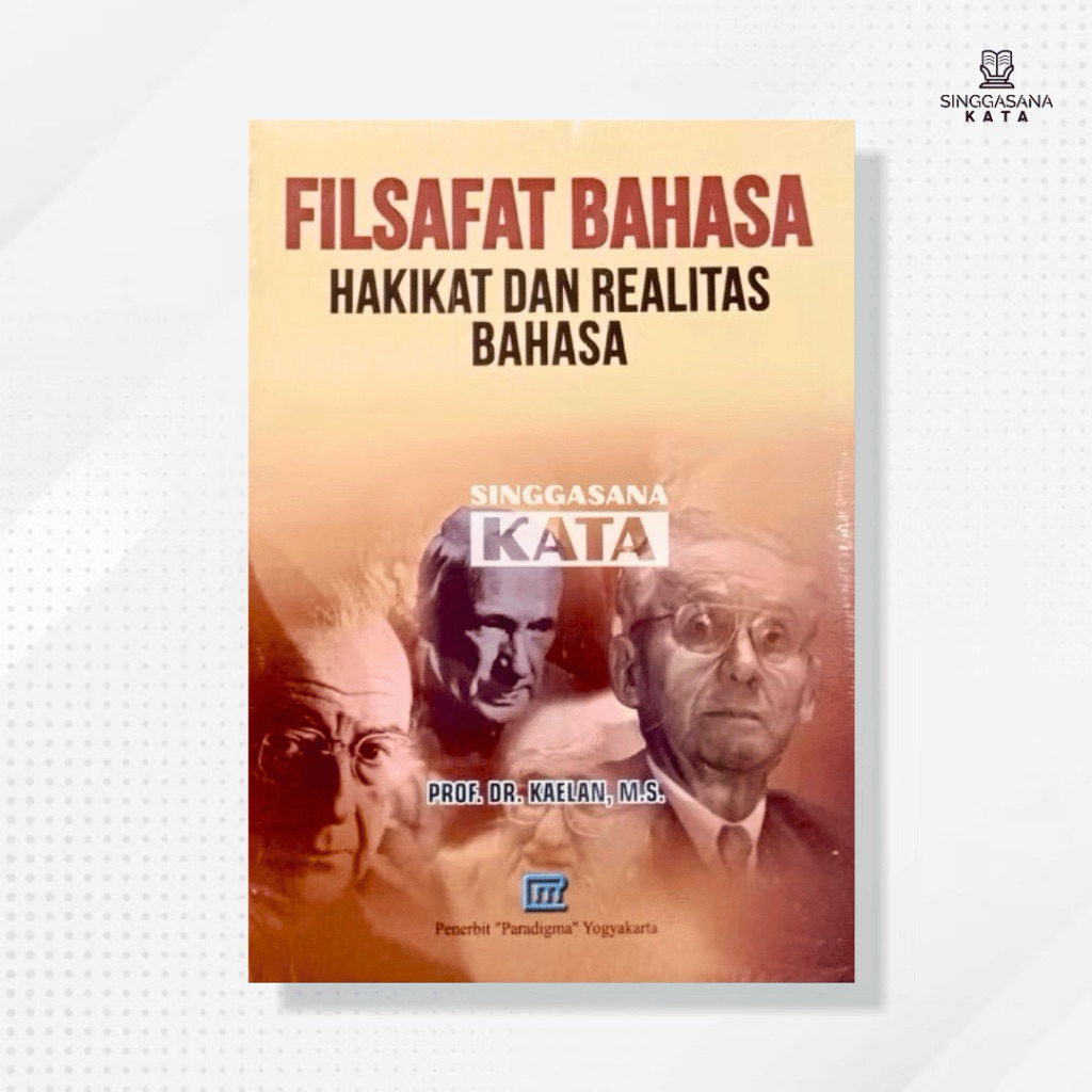 Buku Filsafat Bahasa Hakikat dan Realitas Bahasa - Prof. Dr. Kaelan, M.S - Paradigma