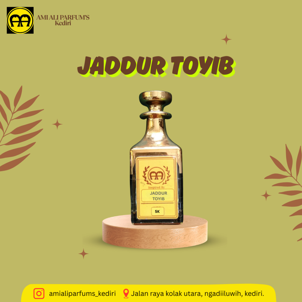 Jaddur Toyib - Ami Ali Parfums