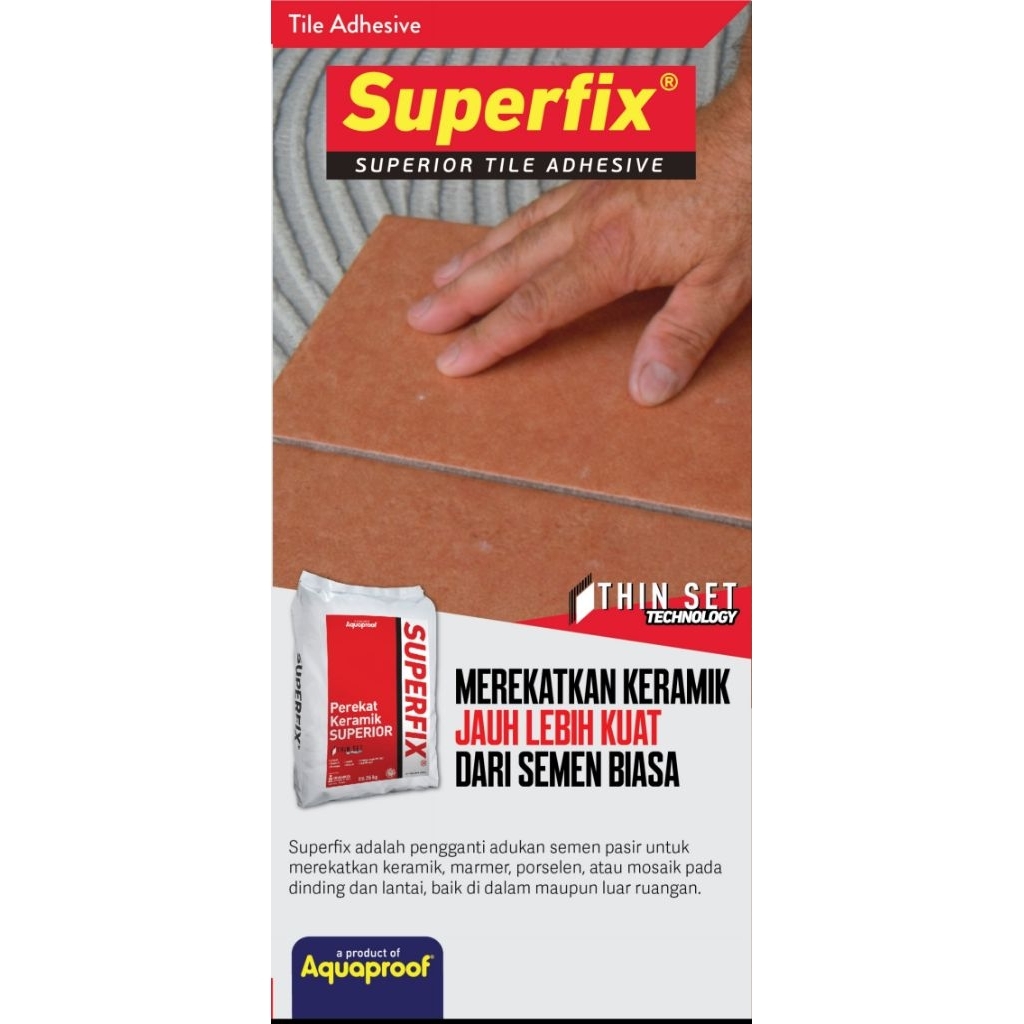 TILE ADHESIVE MEREK AQUAPROOF TYPE SUPERFIX KEMASAN 25KG