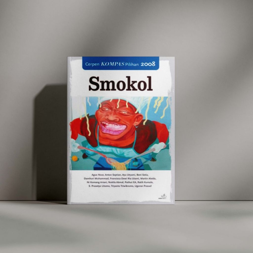Cerpen Kompas Pilihan 2008: Smokol (Nukila Akmal dkk.)