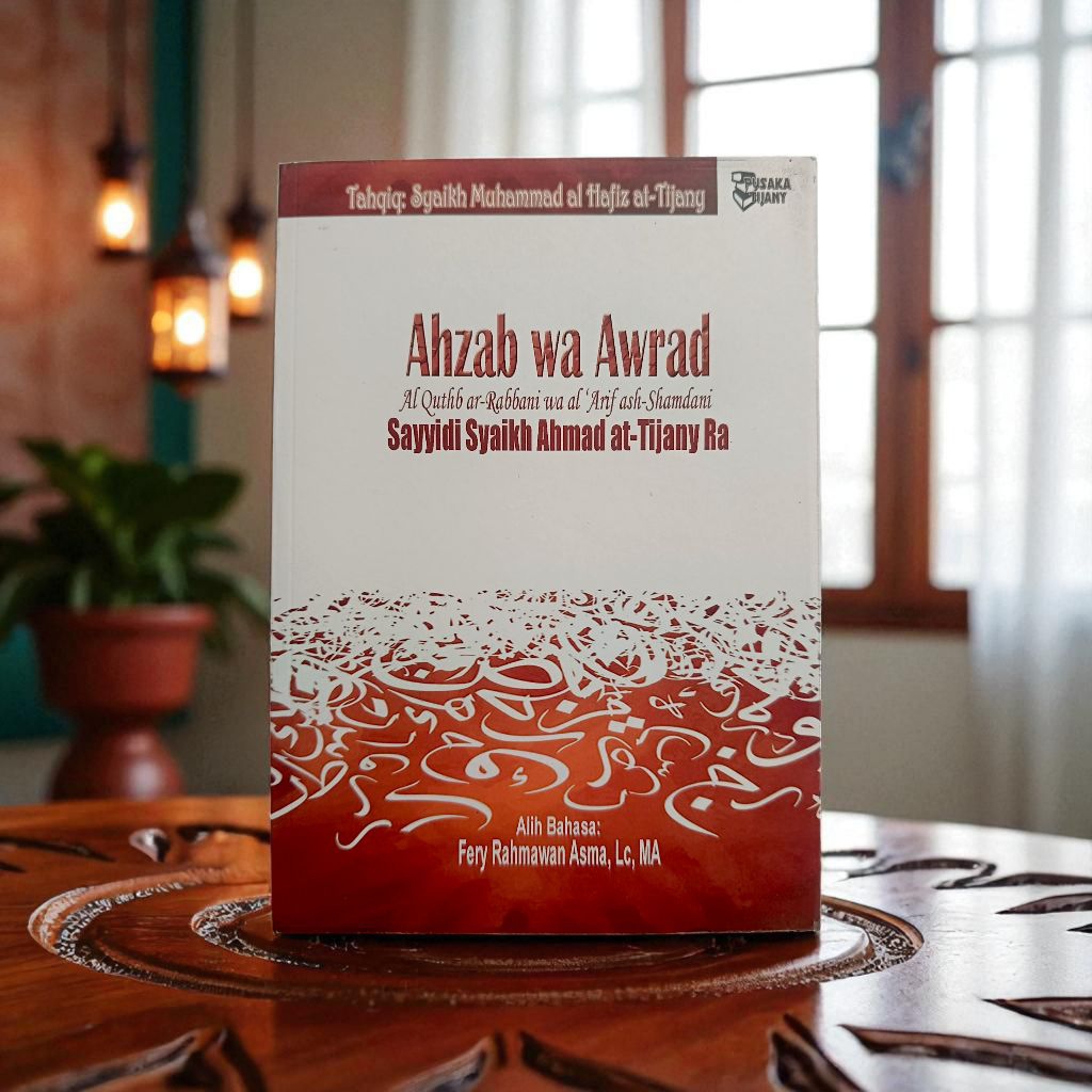 BUKU AHZAB WA AWRAD (AHZAB WA AWRAD AL QUTBH AR-RABBANI WA AL 'ARIF ASH-SHAMDANI) SAYYIDI SYAIKH AHM
