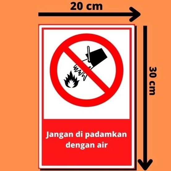 

2 buah Stiker larangan jangan dipadamkan dengan air | Sticker sign dilarang padamkan dengan air| tanda larangan untuk tidak disiram dengan air |Safety sign|stiker label| sticker | stiker vinyl quantac glossy 20cmx30cm