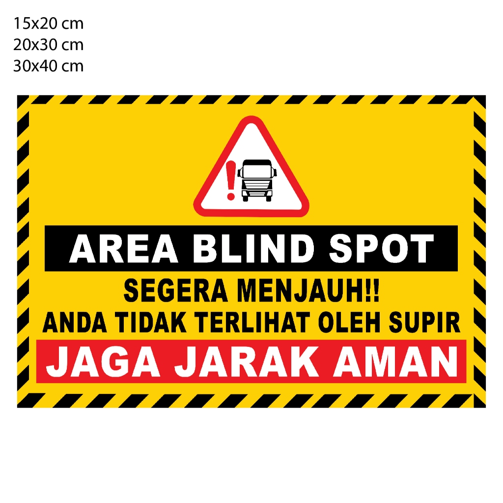 

Sign Sticker Blind spot (Anda tidak terlihat sopir) Vinyl GLossy Anti Air