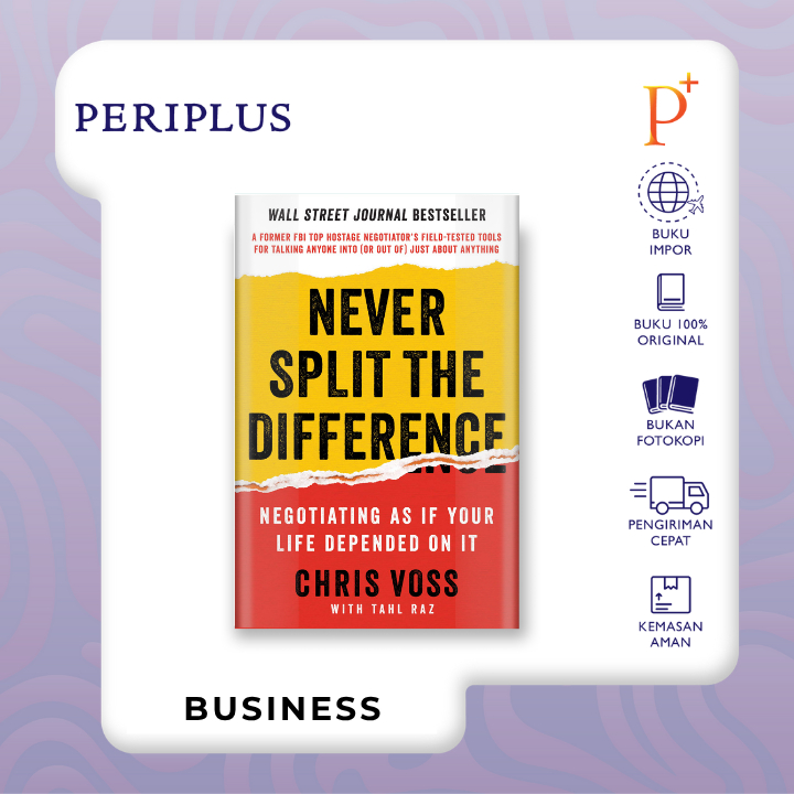 Never Split the Difference: Negotiating As If Your Life Depended On It - 9780062872302