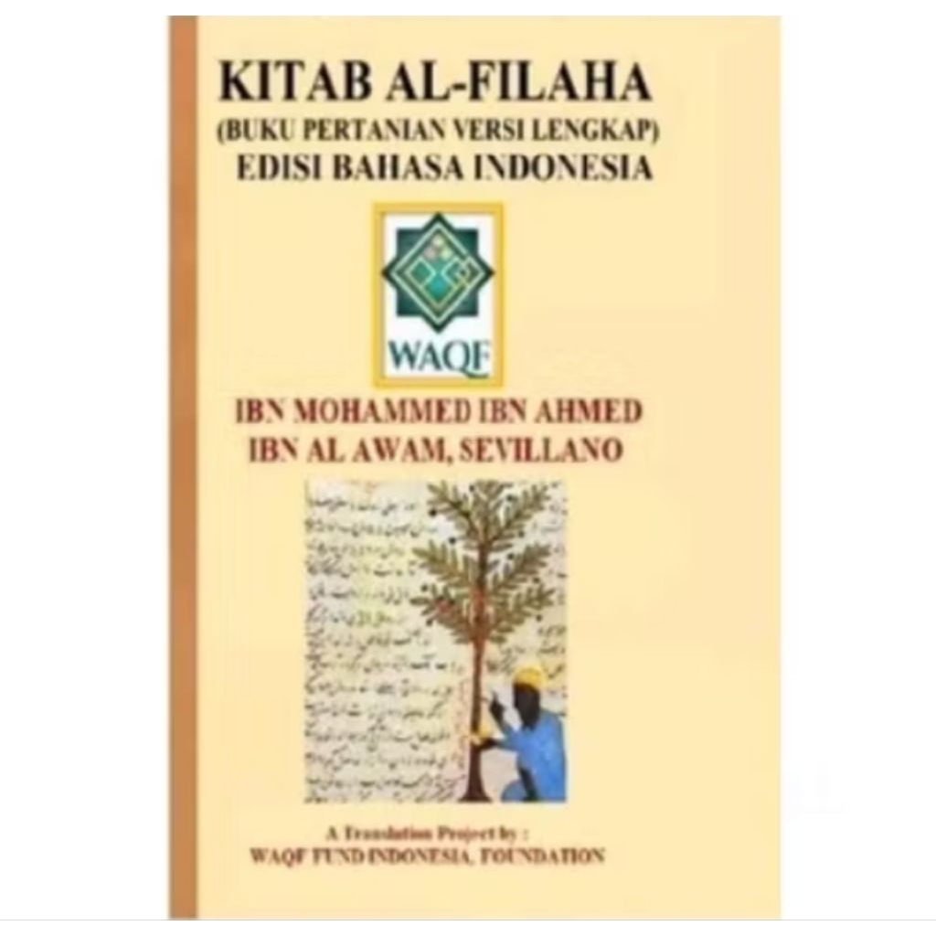 (BUKU PERTANIAN VERSI LENGKAP) EDISI BAHASA INDONESIA KITAB AL-FILAHA