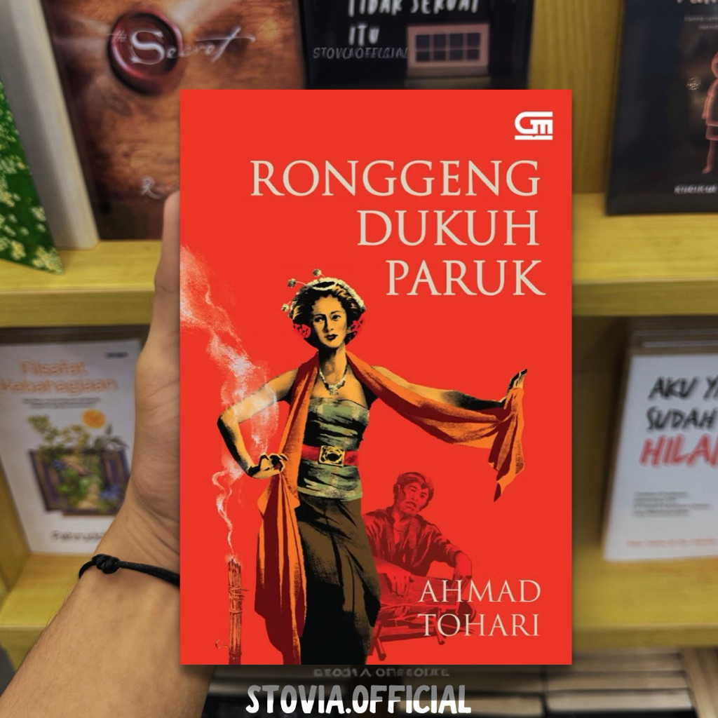 Ronggeng Dukuh Paruk Karya Ahmad Tohari Original Resmi