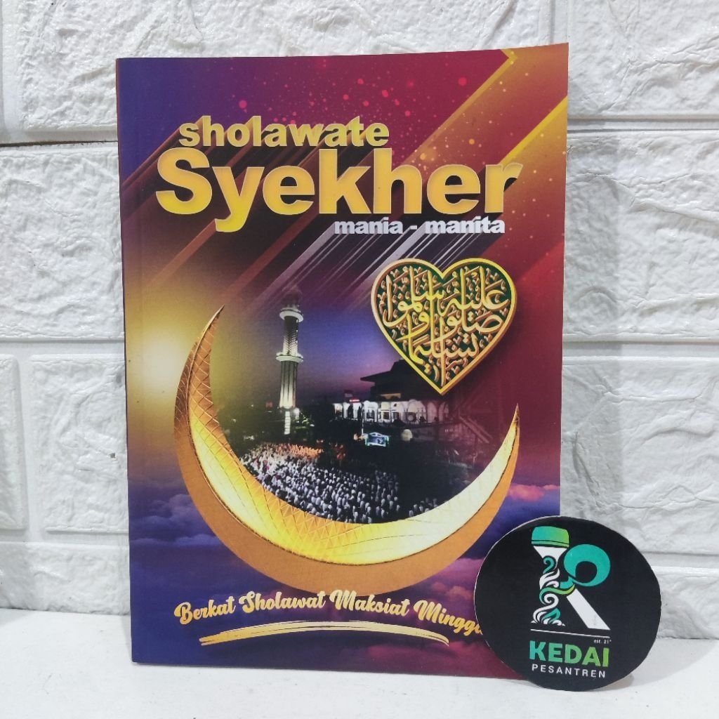 SHOLAWAT SYEKHER MANIA KUMPULAN SHOLAWATE SYEKHER BUKU SOLAWAT