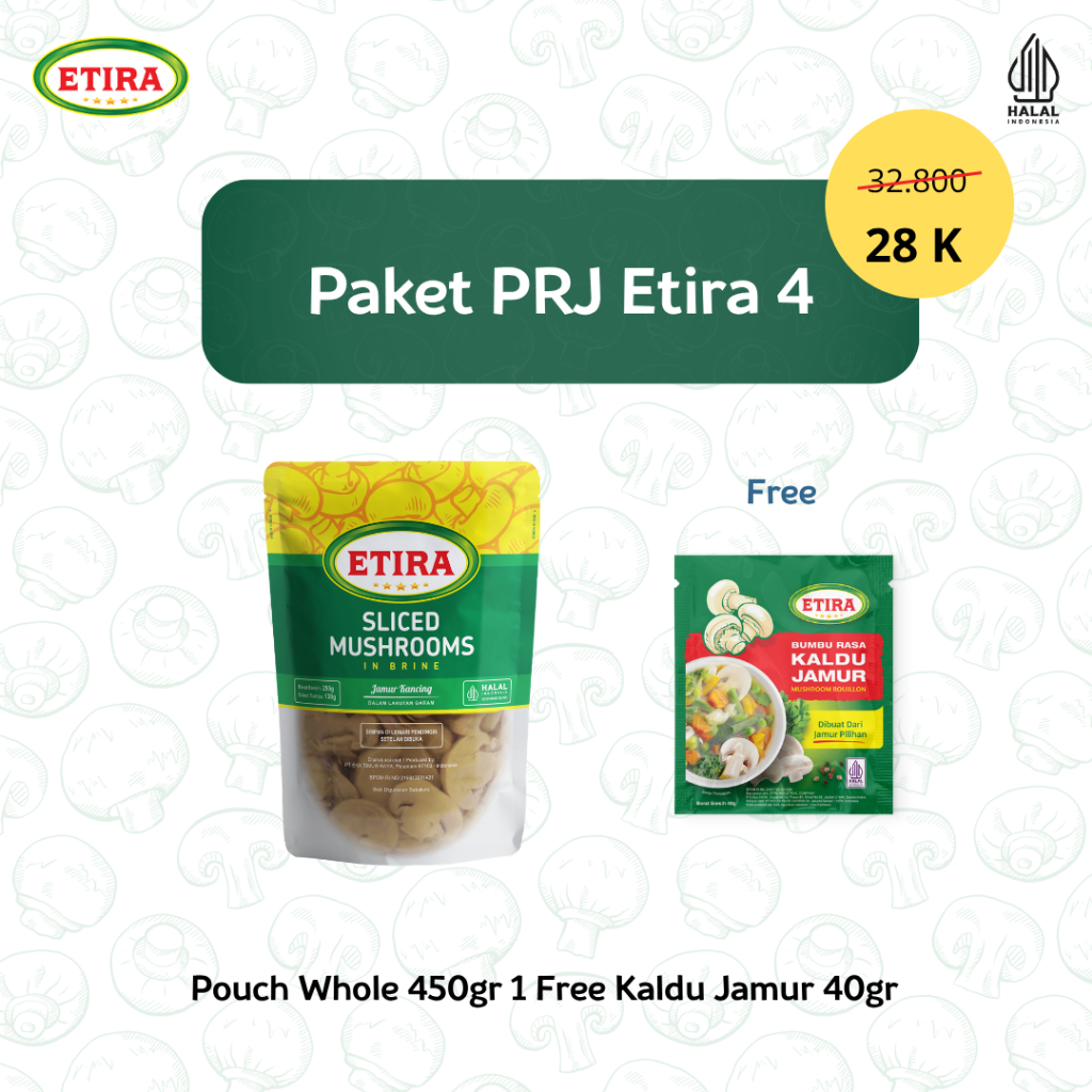 

Paket PRJ Etira 4 - Pouch Sliced 450gr 1 Free Kaldu Jamur 40gr