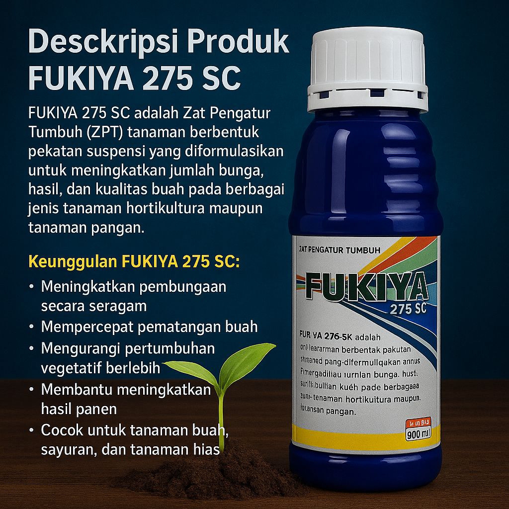 FUKIYA 275sc zpt perangsang bunga & buah