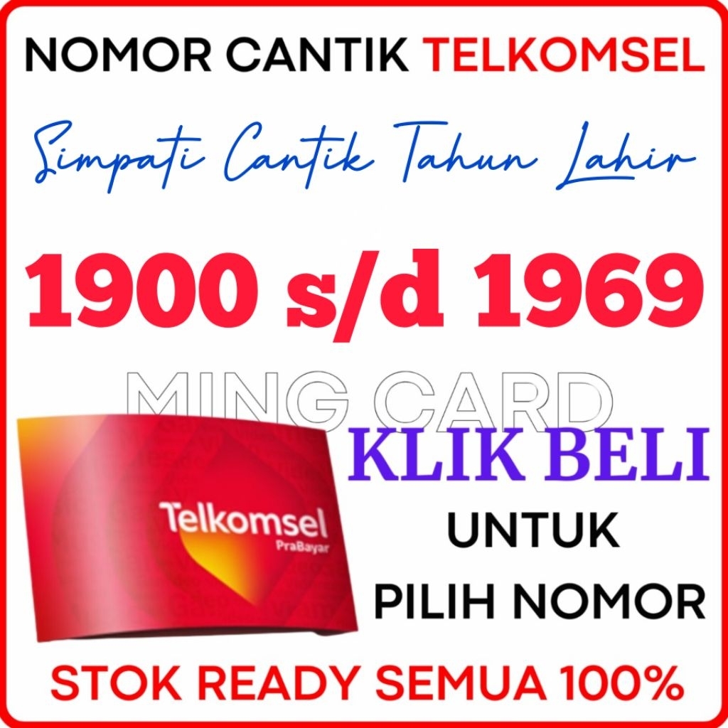 TIPE TAHUN LAHIR SUPER 1900 s/d 1969 - Nomor Cantik Telkomsel 4G/5G Kartu Perdana Simpati Cantik Pra