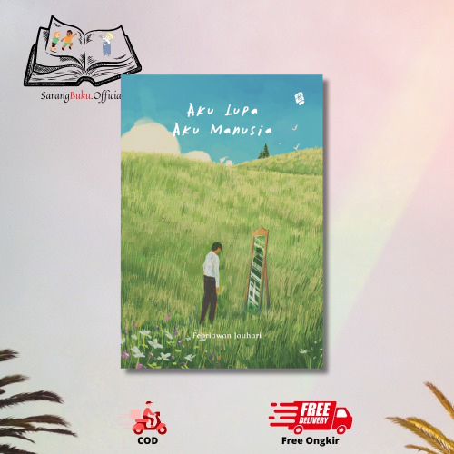 Aku Lupa, Aku Manusia Febriawan Jauhari