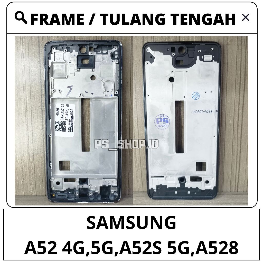FRAME LCD / TULANG TENGAH LCD / DUDUKAN LCD / TATAKAN LCD SAMSUNG A52 4G/5G / A52S 5G / A528