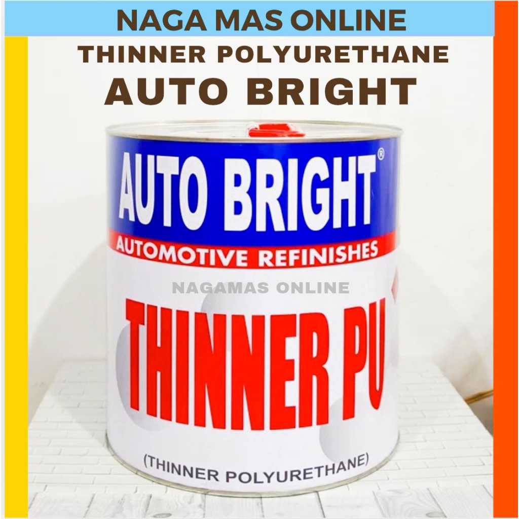 THINNER PU AUTO BRIGHT 5 LITER PENGENCER CAT OTOMOTIVE KENDARAAN / THINNER POLYURETHANE AUTOBRIGHT O