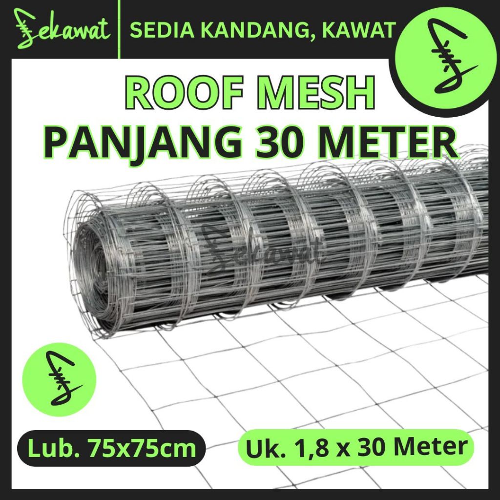 Roofmesh Galvanis 1,2mm 1,8x30M Lubang 75x75mm | Kawat Ram Roofmesh Galvanis