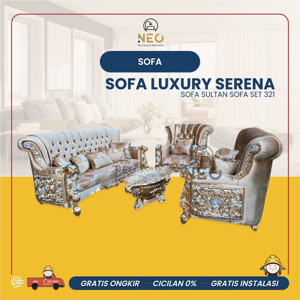 NEO - SOFA LUXURY SERENA  SOFA SULTAN  SOFA SET 321  SOFA RUANG TAMU  SOFA SET  KURSI SET TERMURAH P