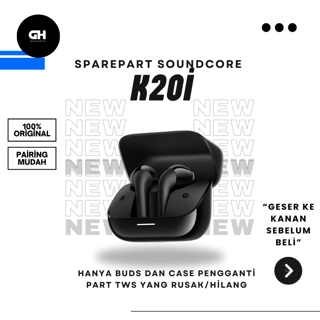 GH07 | SPAREPART Soundcore K20i buds and case baru | PART PENGGANTI | Buds Kiri aja | Buds Kanan aja