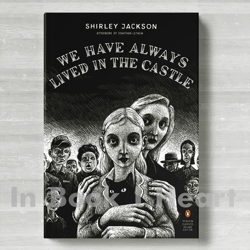 We Have Always Lived in the Castle (Penguin Classics Deluxe Edition) by Shirley Jackson