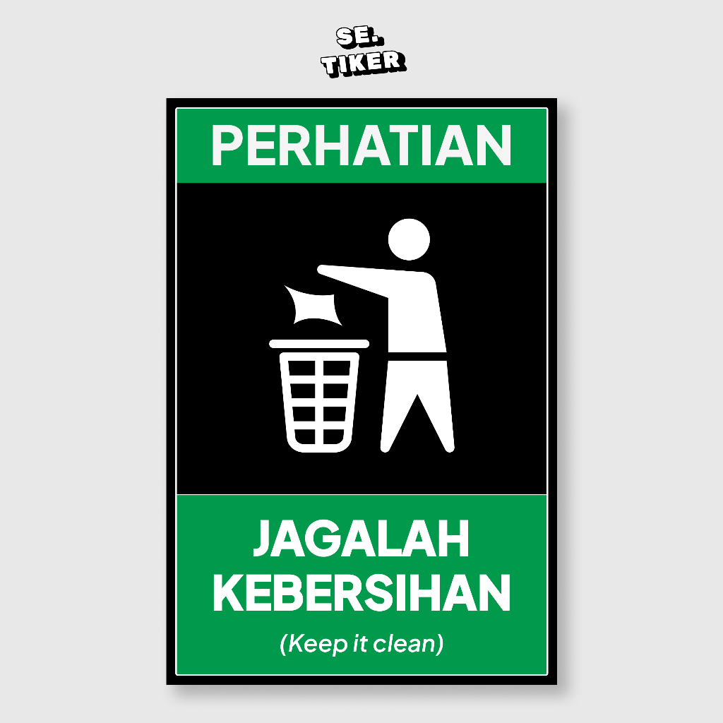 

Stiker Perhatian Jagalah Kebersihan - Sticker Keep Clean - Vinyl Waterproof