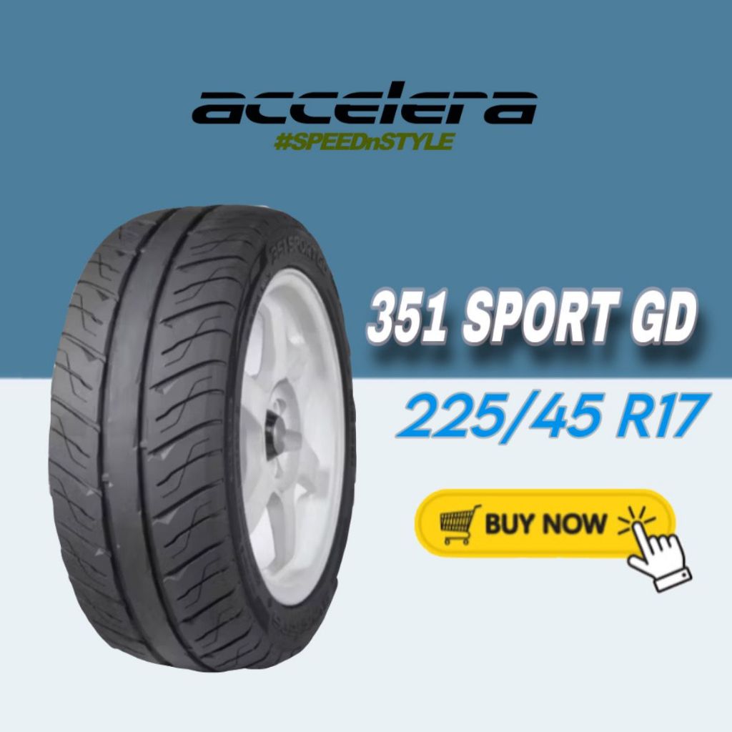 Ban Accelera 225/45 R17 22545R17 22545 R17 225/45R17 225/45/17 R17 R 17 351 SPORT GD