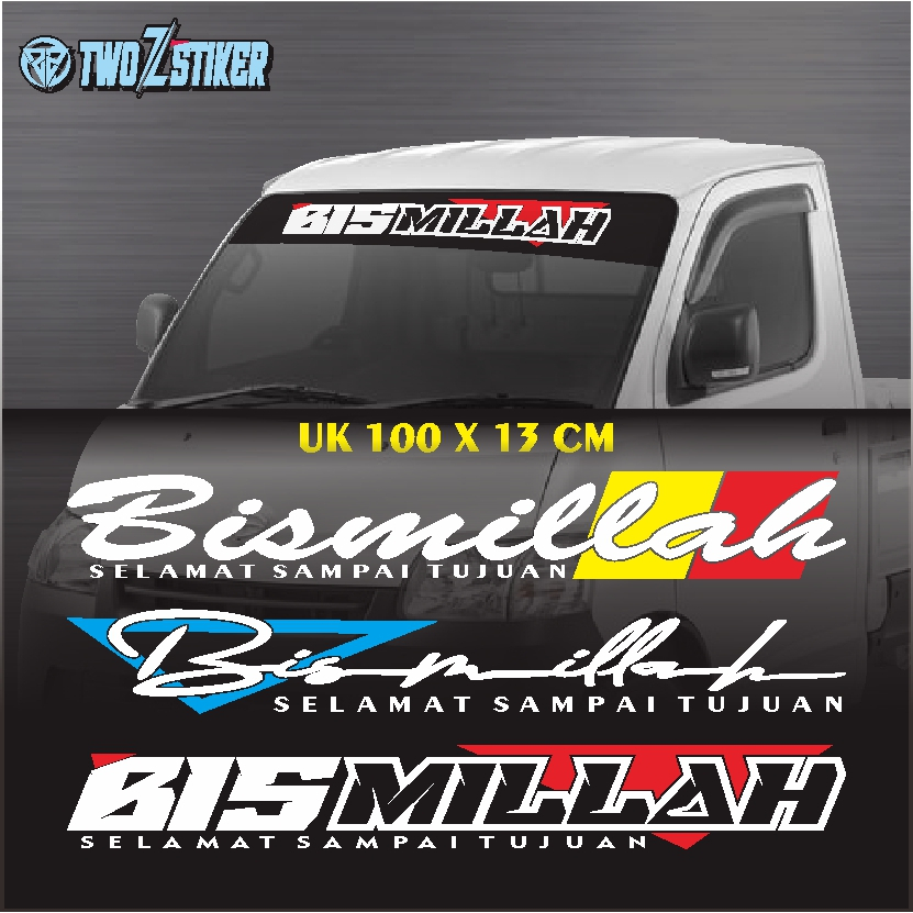 Stiker Mobil Pick up / Stiker Bismillah /Stiker Kaca Depan Mobil Grand Max Luxio Carry Espas Keren