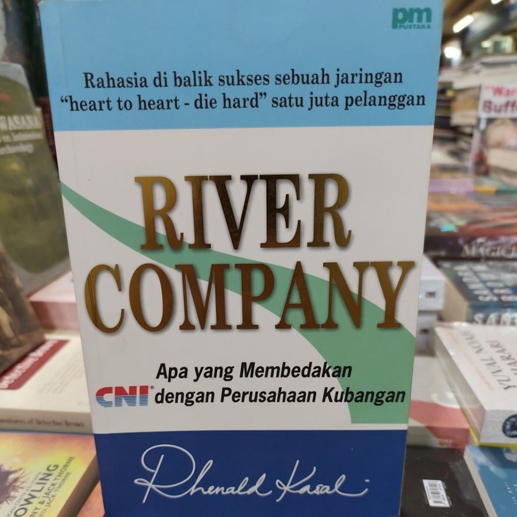 Buku Original RIVER COMPANY APA YANG MEMBEDAKAN DENGAN PERUSAHAAN KUBANGAN by Rhenald Kasali