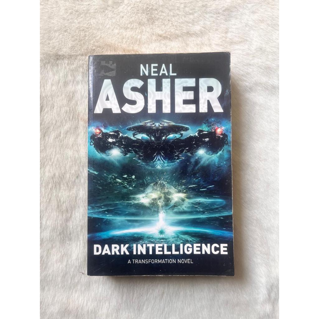 Novel Neal Asher Dark Intelligence - Novel Bahasa Inggris