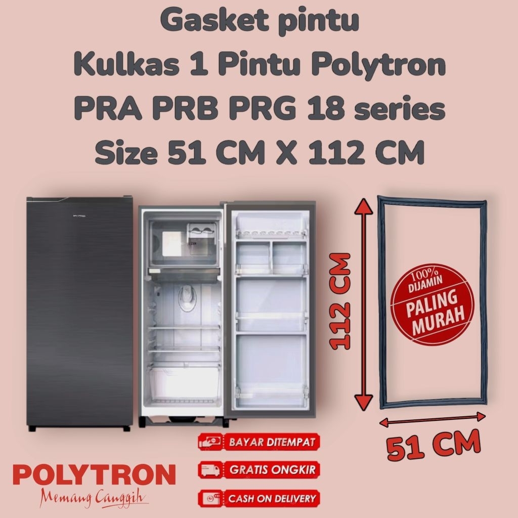 Gasket karet kulkas 1 pintu polytron original Untuk Seri PRA 18 PRB 18 PRG 18 PRN 18 PRX 18 SERIES M
