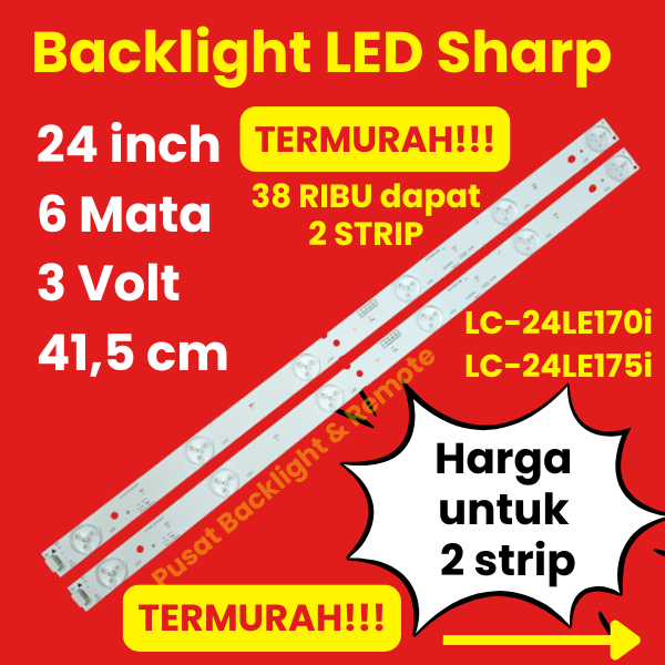 BACKLIGHT LED TV SHARP 24 INCH 6 MATA 3 VOLT LC24LE170i LC24LE175i 24LE170i 24LE175i LC 24LE170i LC 