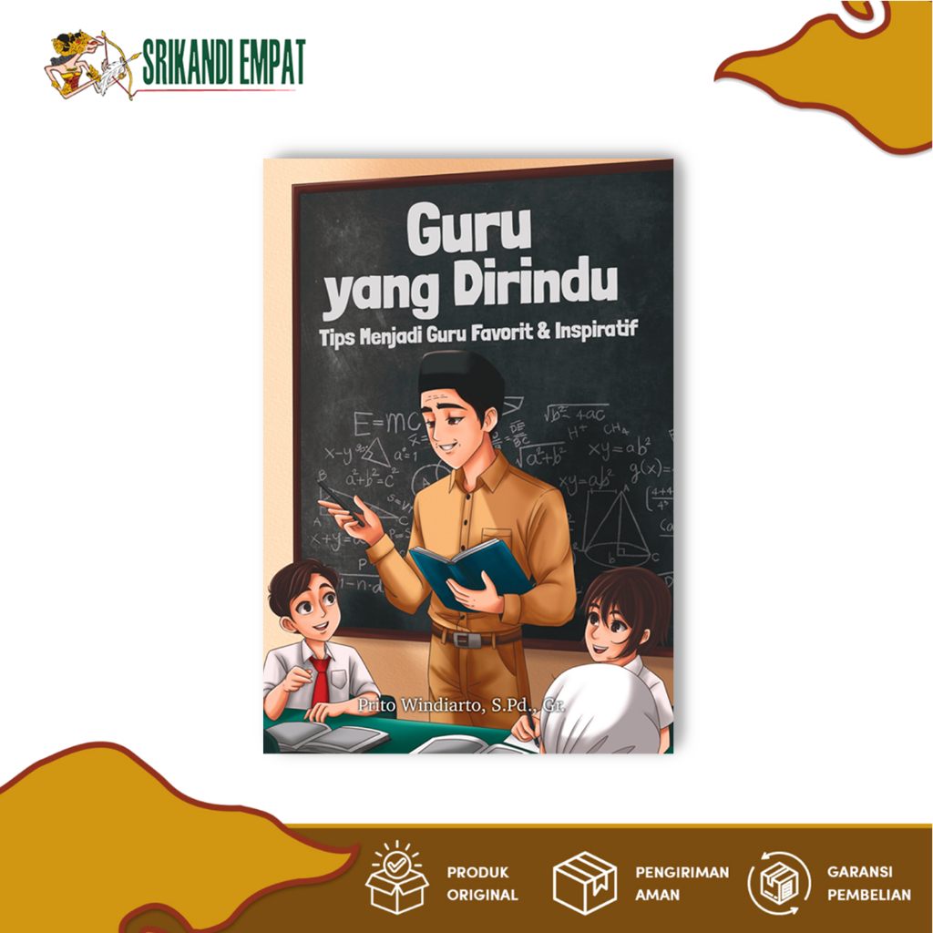 Srikandi Empat - Buku Guru Yang Dirindu - Tips menjadi Guru Favorit & Inspiratif | Self Improvement
