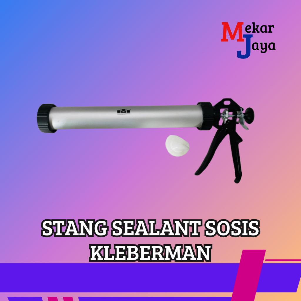 STANG SEALANT SOSIS KLEBERMAN/ TEMBAKAN LEM SEALANT SOSIS