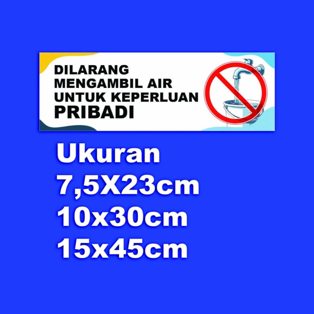 

stiker Dilarang mengambil Air untuk keperluan pribadi