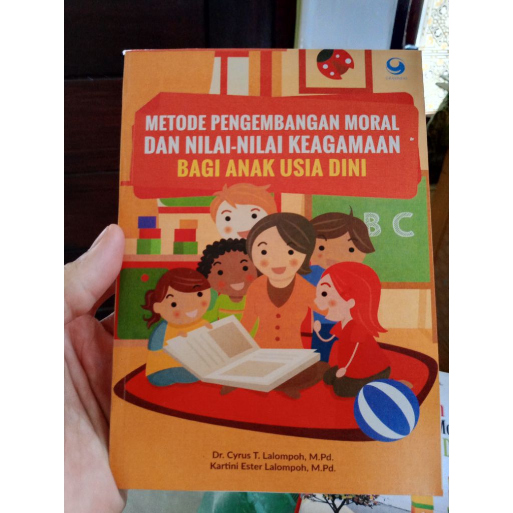 Metode Pengembangan Moral dan Nilai-nilai Keagamaan Bagi Anak Usia Dini - (tt. 2017, total 200 hlm) 