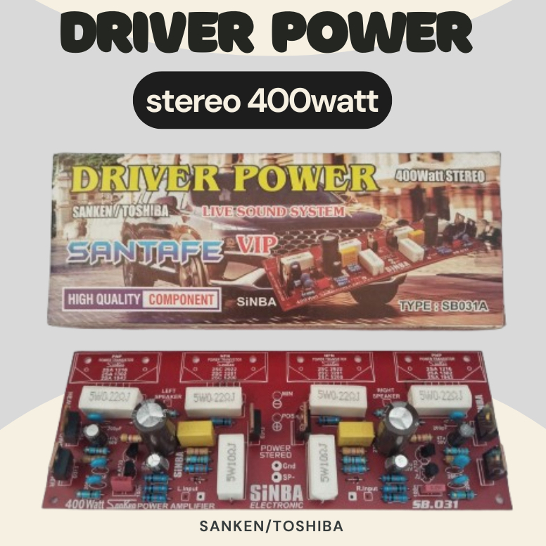 DRIVER POWER SANTAFE SANKEN/TOSHIBA 400WATT STEREO